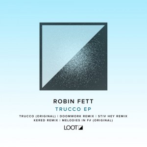 Robin Fett - Trucco EP